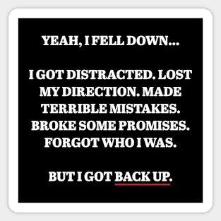 But I got back up. Sticker